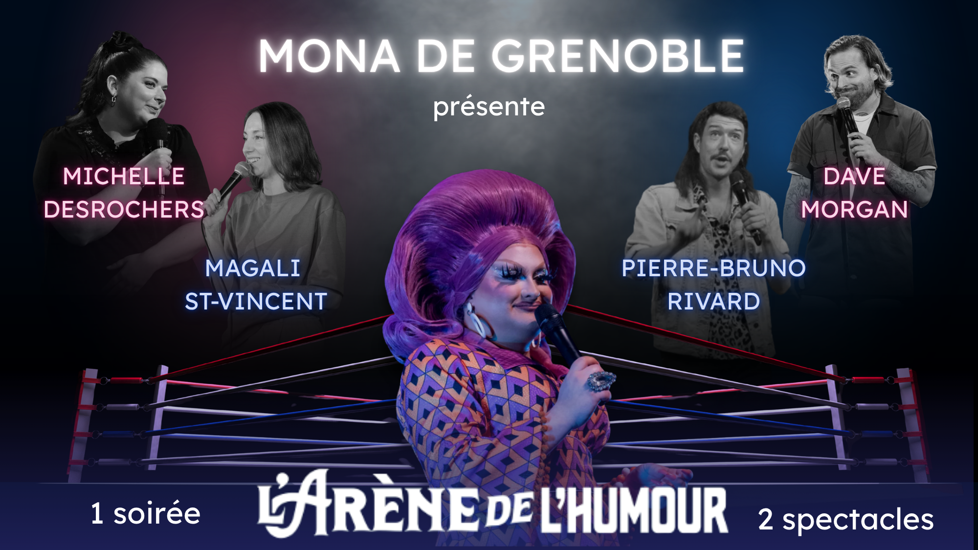 L’ARÈNE DE L’HUMOUR / Michelle Desrochers VS Magali Saint-Vincent & Dave Morgan VS Pierre-Bruno Rivard