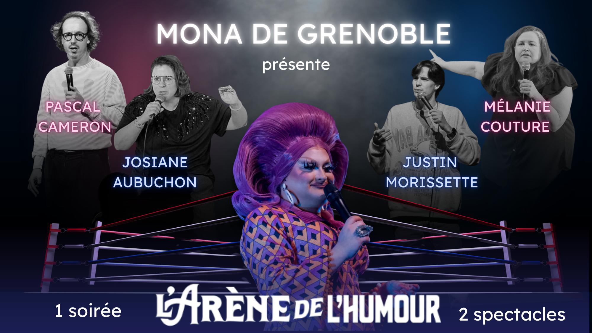 L’ARÈNE DE L’HUMOUR / Pascal Cameron VS Josiane Aubuchon & Mélanie Couture VS Justin Morissette